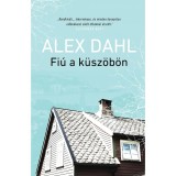 Fi&uacute; a k&uuml;sz&ouml;b&ouml;n - Alex Dahl