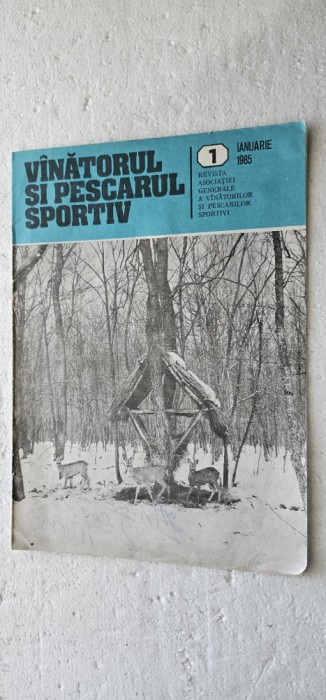 REVISTA VANATORUL SI PESCARUL SPORTIV , ANUL 1985 , NR 1