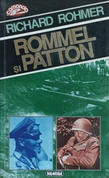 ROMMEL SI PATTON-RICHARD ROHMER