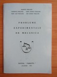 Probleme experimentale de mecanica/ V. Vasilache s.a.