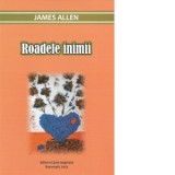 Roadele inimii - James Allen, Clara Toma