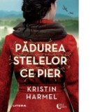 Padurea stelelor ce pier - Christy Lefteri