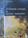 Civilizatia Europei in Secolul Luminilor, 2 vol. - Pierre Chaunu, Meridiane 1986, Istoria Europei