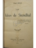 Jean Melia - Les idees de Stendhal (editia 1910)