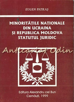 Minoritatile Nationale Din Ucraina Si Republica Moldova - Eugen Patras foto