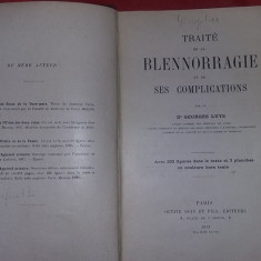 Carte medicina veche 1912 GEORGES LUYS,Boli venerice-BLENORAGIE-Complicatii,T.GR
