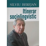 ITINERAR SOCIOLINGVISTIC-SILVIU BEREJAN-239684