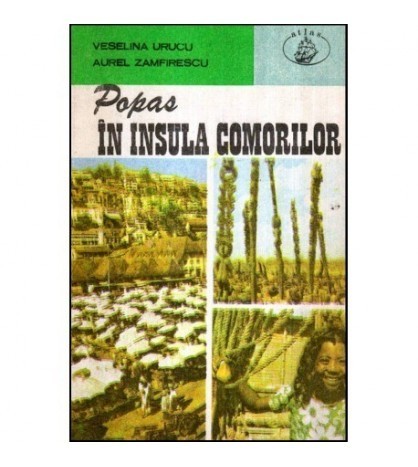 Veselina Urucu, Aurel Zamfirescu - Popas in Insula Comorilor - 117866