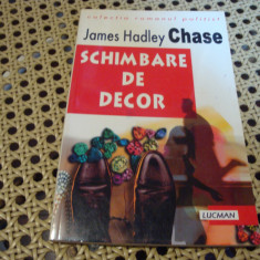 James Hadley Chase - Schimbare de decor - Lucman 1994