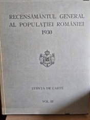 Recensamantul General al Populatiei Romaniei 1930 - Stiinta de Carte Vol. III