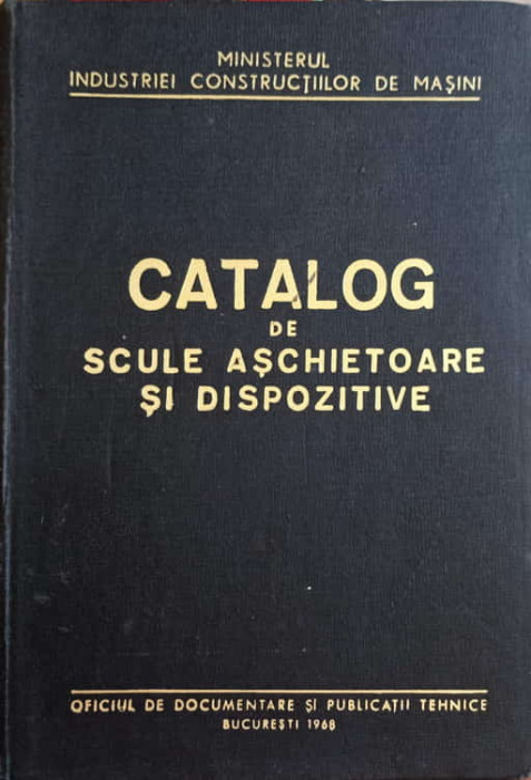 CATALOG DE SCULE ASCHIETOARE SI DISPOZITIVE-MINISTERUL INDUSTRIEI CONSTRUCTIILOR DE MASINI