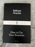 How to use your enemies, Baltasar Gracian