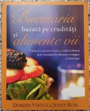 Bucataria bazata pe cruditati si alimente vii - Doreen Virtue si Jenny Ross