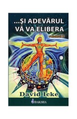 si adevarul va va elibera (Vol. 2) - David Icke