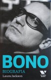 Bono, Biografia Laura Jackson - Victoria Books, 2010, Paperback, 268 Pagini - Carte Muzica, Arta