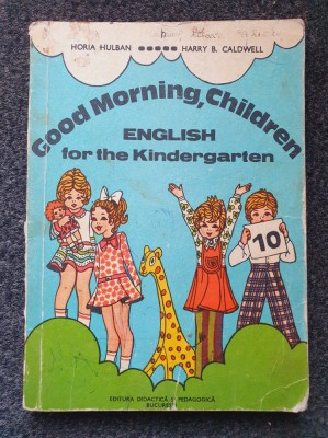 GOOD MORNING CHILDREN. ENGLISH FOR THE KINDERGARTEN - Hulban, Caldwell foto