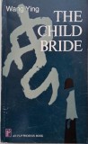 The Child Bride &ndash; Wnag Ying