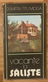 Vacante la Saliste de Dumitru Titu Moga. Contine ilustratii si harta