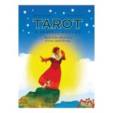 Tarot: A Graphic History Pamela Colman Smith's Story of Arcana, Symbols &amp; Magic