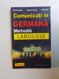 COMUNICATI IN GERMANA , METODA LAROUSSE de WOLFRAM KLATT , BERNARD STRAUB , PAUL THIELE , 2000