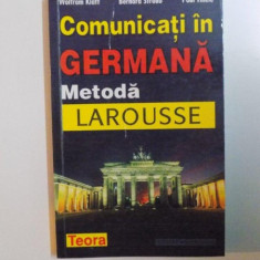 COMUNICATI IN GERMANA , METODA LAROUSSE de WOLFRAM KLATT , BERNARD STRAUB , PAUL THIELE , 2000