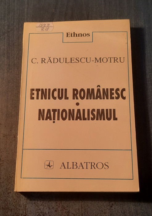 Etnicul romanesc nationalismul C. Radulescu Motru