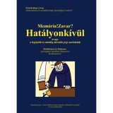 Mem&oacute;ria!Zavar? Hat&aacute;lyonk&iacute;v&uuml;l, avagy a leg&uacute;jabb &eacute;s mindig aktu&aacute;lis jogi anekdot&aacute;k - Prof.Dr.Bonvy Iv&aacute;n