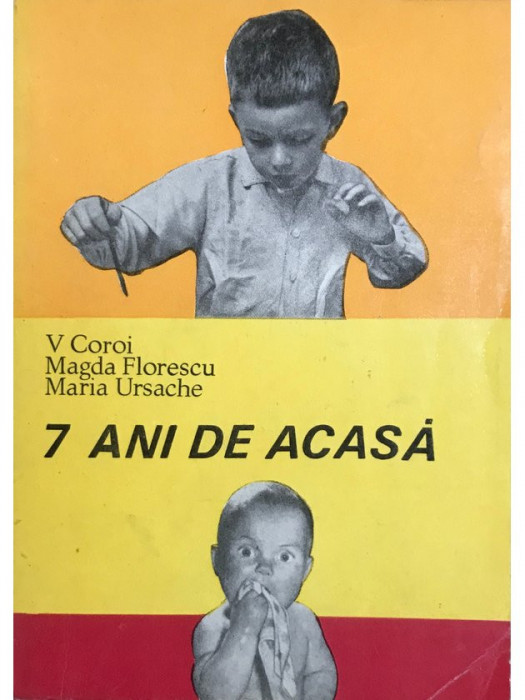 V. Coroi - 7 ani de acasă (editia 1968)