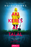 Aki keres, az tal&aacute;l - Heidi Perks