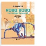 Robo Bobo face ordine in camera - Olina Ortiz