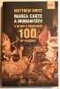 Marea Carte a Inumanitatii - Matthew White, Holocaust, Nazism, Islam, Razboi Mondial, Istorie - 812 Pagini