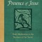 The Practice of the Presence of Jesus: Daily Meditations on the Nearness of Our Savior