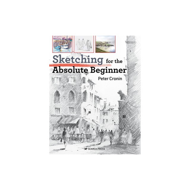 Sketching for the Absolute Beginner