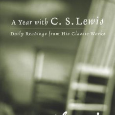 A Year with C.S. Lewis: Daily Readings from His Classic Works