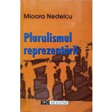 PLURALISMUL REPREZENTARII. PARTIDE POLITICE SI GRUPURI DE PRESIUNE-MIOARA NEDELCU-222159