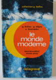 LE MONDE MODERNE par G. BELLOC ..C. TOURNADRE , BACALAURAT ( TOUTES SERIES ) , 1974