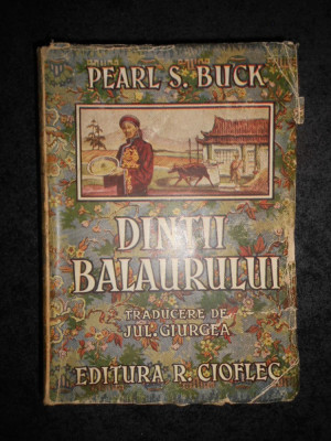 PEARL S. BUCK - DINTI BALAURULUI (editie veche) foto