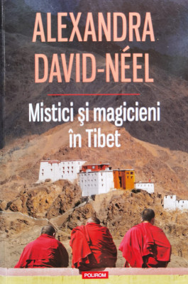 Mistici Si Magicieni In Tibet - Alexandra David-neel ,555433 foto