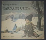 George Coșbuc - Iarna pe uliță, Editura Ion Creanga 1984, Poezii copii, Coperta brosata