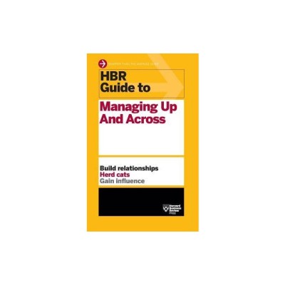 HBR Guide to Managing Up and Across (HBR Guide Series) foto