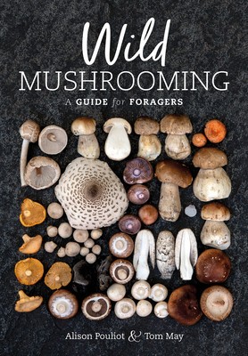 Wild Mushrooming: A Guide for Foragers foto