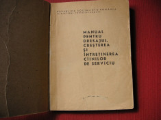 Manual pentru dresajul , cresterea si intretinerea cainilor -D.N.Stoenescu- 1966 foto