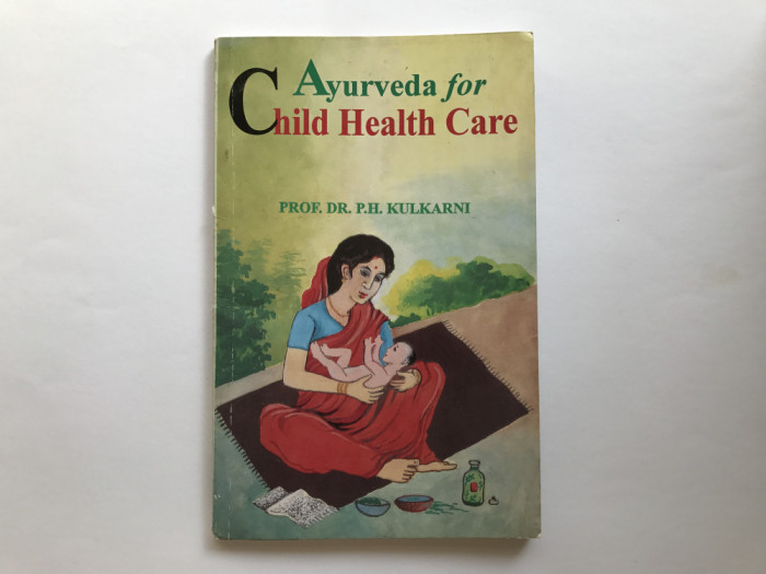 Ayurveda for Child Health Care - Prof. Dr. P. H. Kulkarni