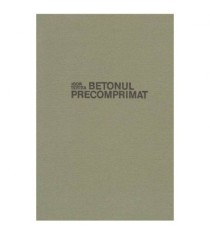 Iorg Tertea - Betonul precomprimat - bazele proiectarii - 102705