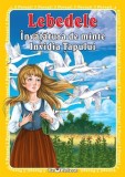 Cumpara ieftin 3 povesti - Lebedele si alte 2 povesti
