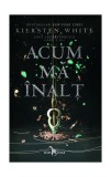 Acum mă &icirc;nalț (Vol. 2) - Paperback brosat - Kiersten White - Leda