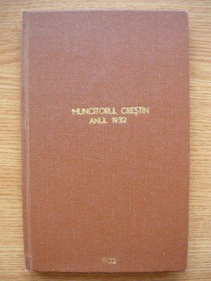 REVISTA MUNCITORUL CRESTIN - 1932 ( 12 numere - an complet ) foto