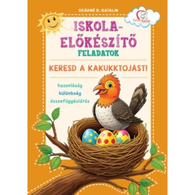 Iskola-elők&amp;eacute;sz&amp;iacute;tő feladatok - Keresd a kakukktoj&amp;aacute;st! - Hasonl&amp;oacute;s&amp;aacute;g - k&amp;uuml;l&amp;ouml;nbs&amp;eacute;g - &amp;ouml;sszef&amp;uuml;gg&amp;eacute;sl&amp;aacute;t&amp;aacute;s foto