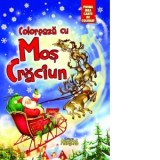 Coloreaza cu Mos Craciun - Prima mea carte de colorat