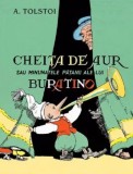 Cheita de aur sau minunatele patanii ale lui Buratino/A. Tolstoi